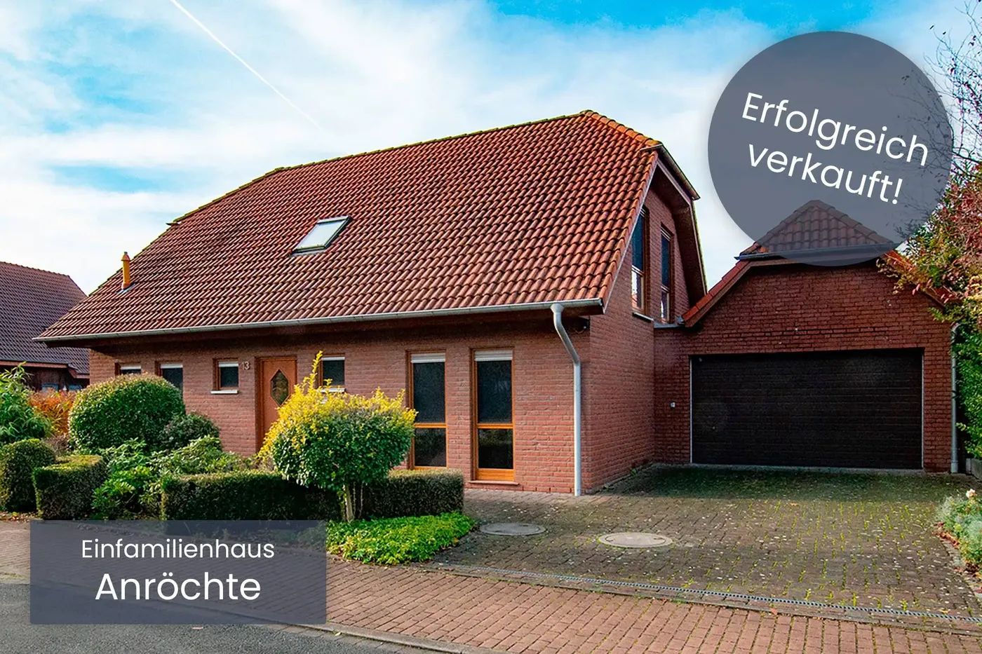 Erfolgreich vermittelt: Einfamilienhaus in Anroechte